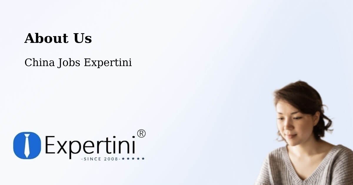 About Expertini Recruitment Platform  – Foshan - Foshan, China Jobs Expertini