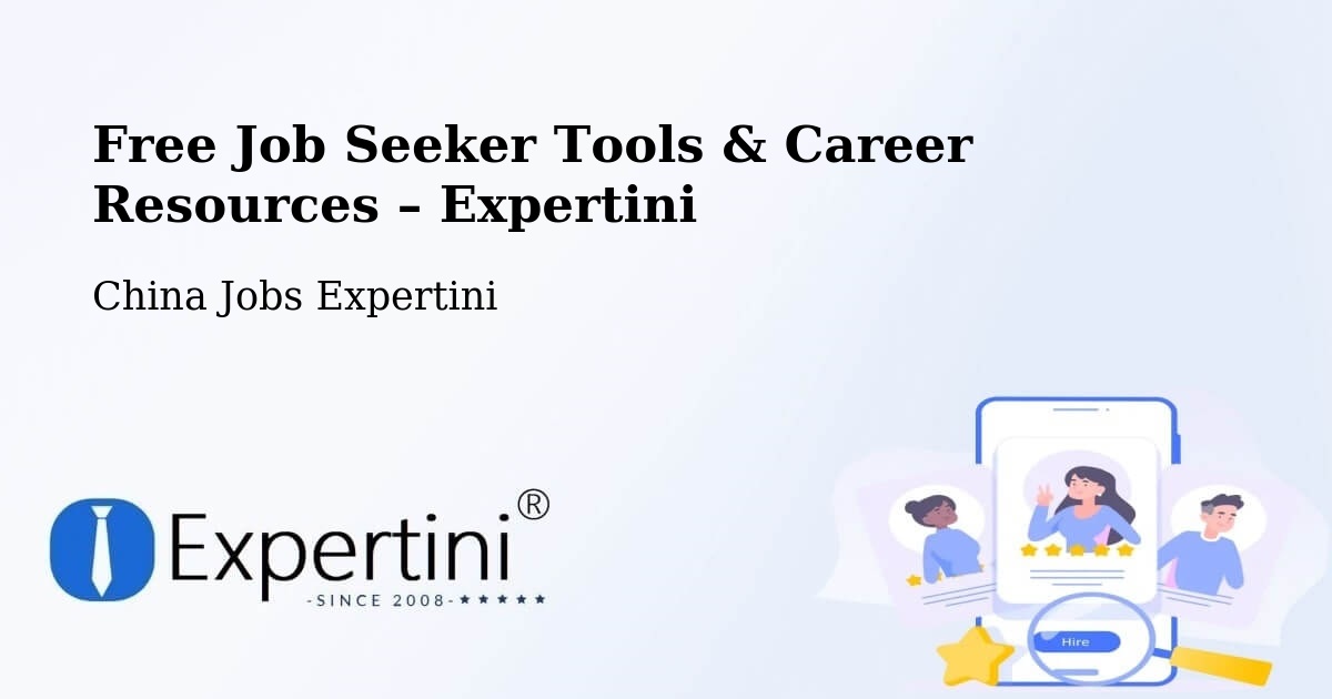 Free Job Seeker Tools & Career Resources – Foshan - Foshan, China Jobs Expertini