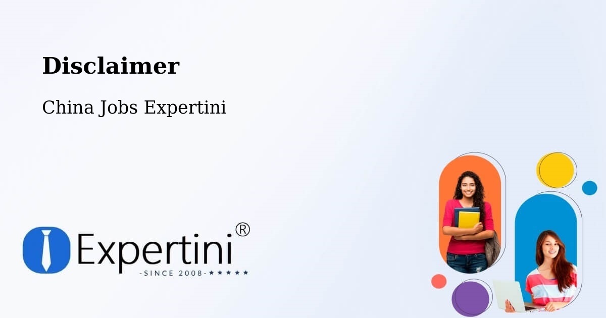 Disclaimer – Foshan - China Jobs Expertini