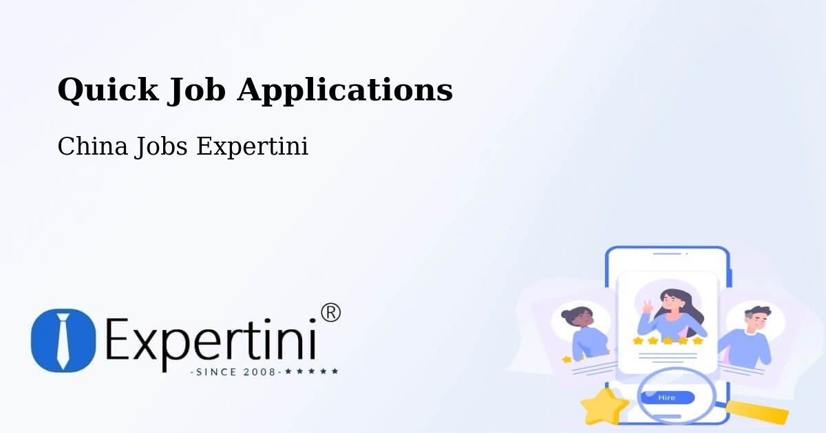 Quick Apply Feature – Foshan - China Jobs Expertini