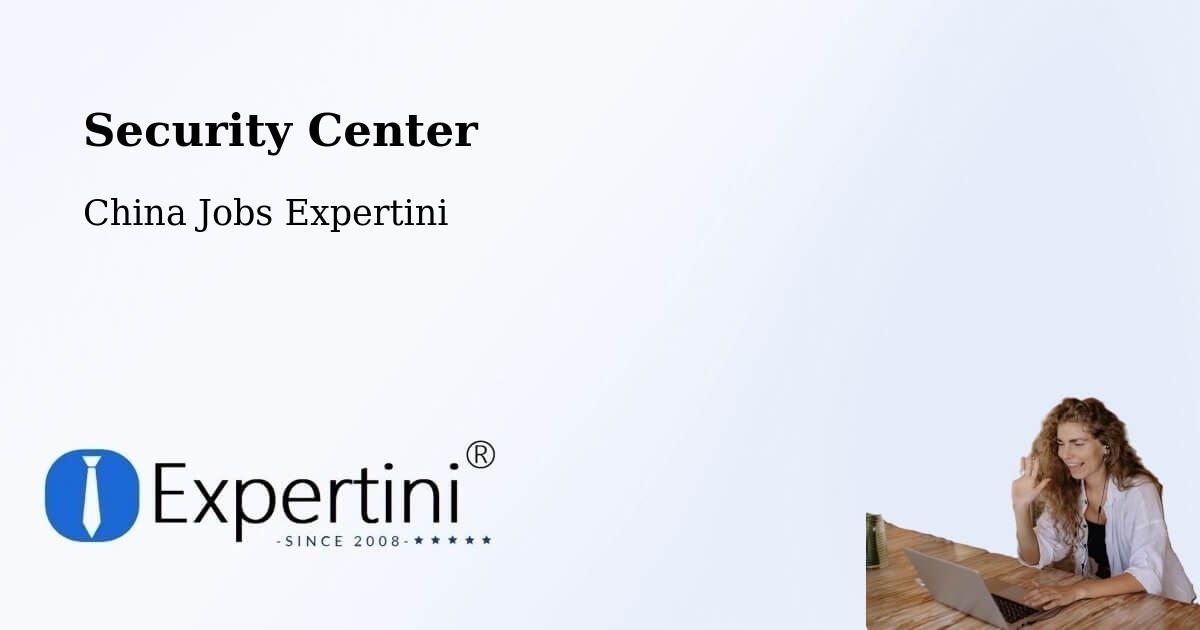 Security & Compliance – Foshan - China Jobs Expertini