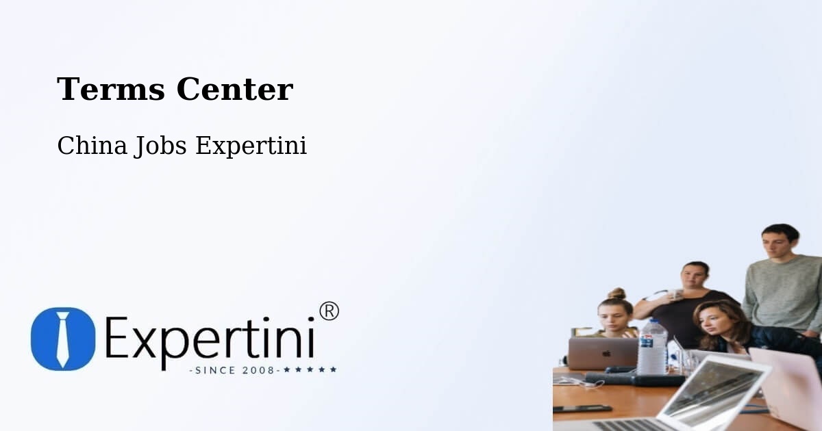 Terms of Service – Foshan - China Jobs Expertini